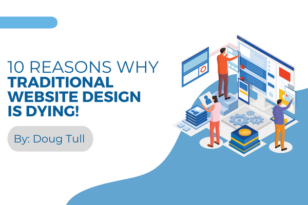10 reason why traditional website design is dying